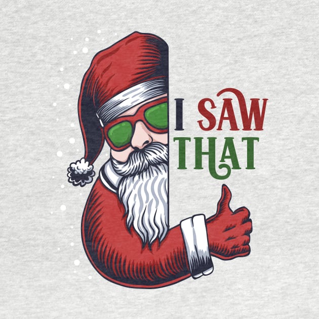 I Saw That! // Funny Santa Claus Is Watching by SLAG_Creative